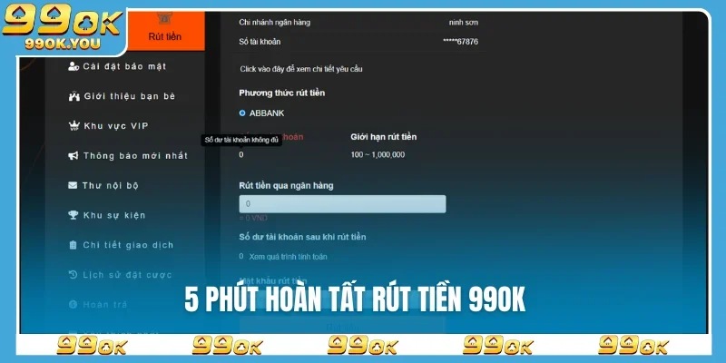 5 phút hoàn tất rút tiền 99OK