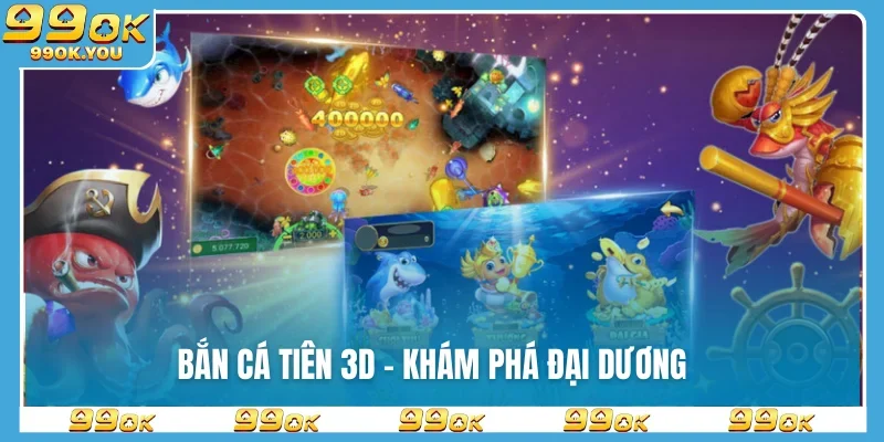 Bắn cá tiên 3D