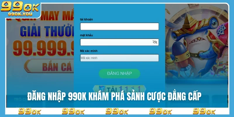 Đăng nhập 99OK khám phá sảnh cược đẳng cấp
