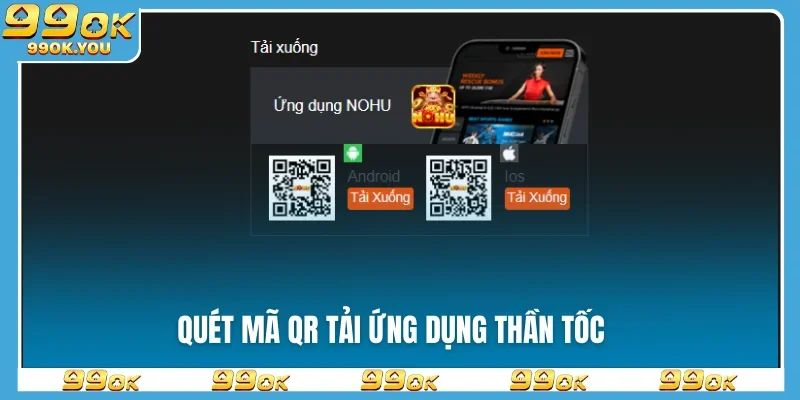 Quét mã QR tải ứng dụng thần tốc